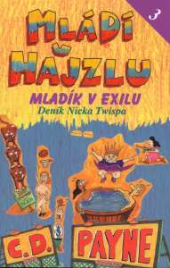 MLÁDÍ V HAJZLU 3 - MLADÍK V EXILU